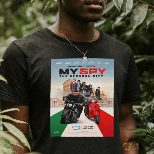 Official First Poster For My Spy The Eternal City Releasing On Prime Video On July 18 Unisex T Shirt