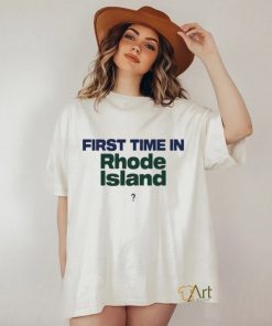 Official First Time In Rhode Island Shirt