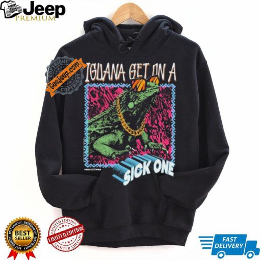 Official Foos Gone Wild Iguana Get On A Sick One t shirt