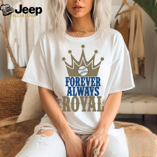 Official Forever Always Royals Crown Baseball Shirt