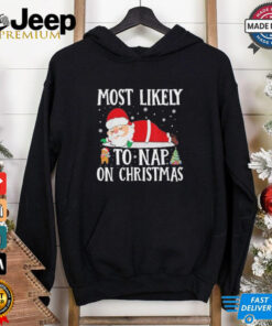 Official Funny Santa Xmas Family Most Likely To Nap On Christmas 2024 Shirt