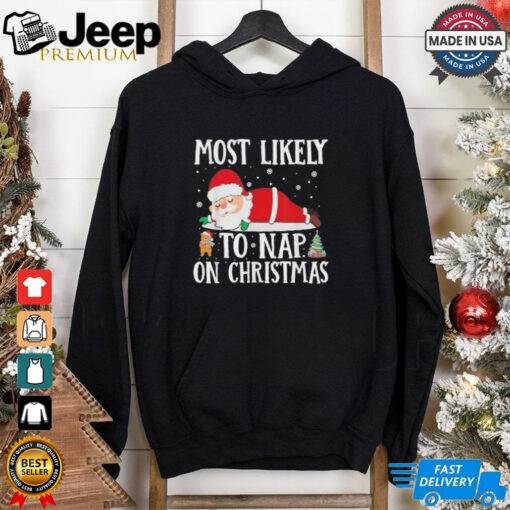 Official Funny Santa Xmas Family Most Likely To Nap On Christmas 2024 Shirt