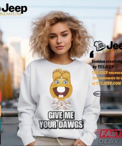 Official Give Me Your Dawgs Shirt