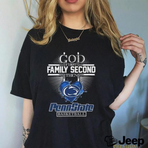 Official God First Family Second Then Penn State Nittany Lions Basketball Shirt