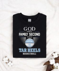 Official God First Family Second Then UNC Tar Heels Basketball ACC Championship Shirt