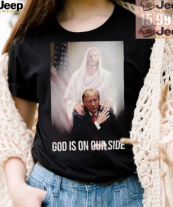 Official God Is On Our Side President Trump Photo After The Shooting Support Trump T Shirt