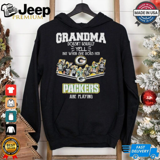 Official Grandma Doesn’t Usually Yell But When She Does Her Green Bay Packers Are Playing Shirt