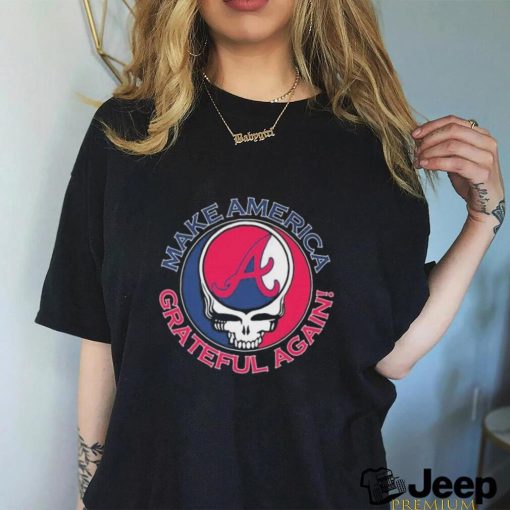 Official Grateful Dead Atlanta Braves Make America Grateful Again Shirt