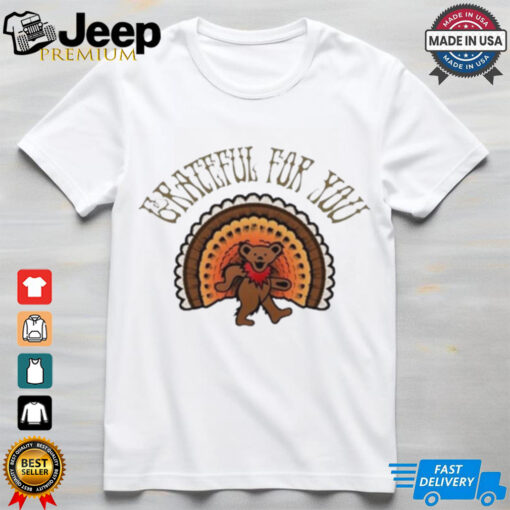 Official Grateful For You Shirt