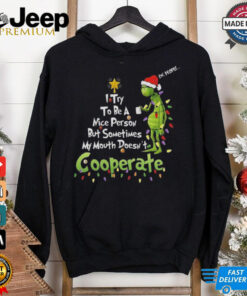 Official Grinch I Try To Be A Nice Person But Sometimes My Mouth Doesn’t Cooperate Christmas 2024 Shirt