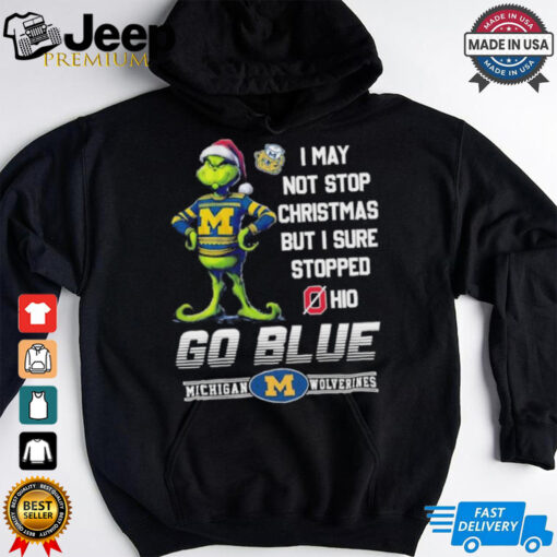 Official Grinch X Michigan Wolverines I May Not Stop Christmas But I Sure Stopped Ohio State Buckeyes Shirt