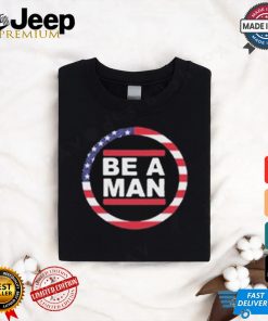 Official Harmon Wearing Boston Be A Man Patriotic Bam t shirt