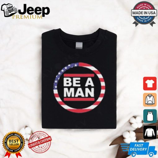 Official Harmon Wearing Boston Be A Man Patriotic Bam t shirt