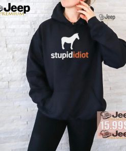 Official Horse stupid idiot T shirt