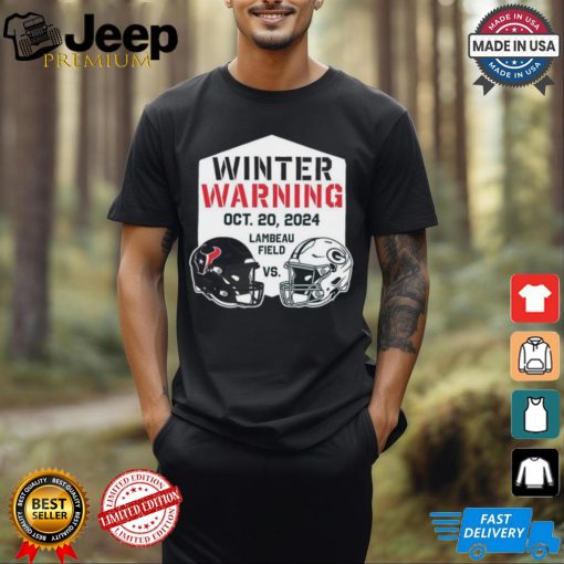 Official Houston Texans Vs Green Bay Packers Winter Warning Oct 20, 2024 Lambeau Field T shirt