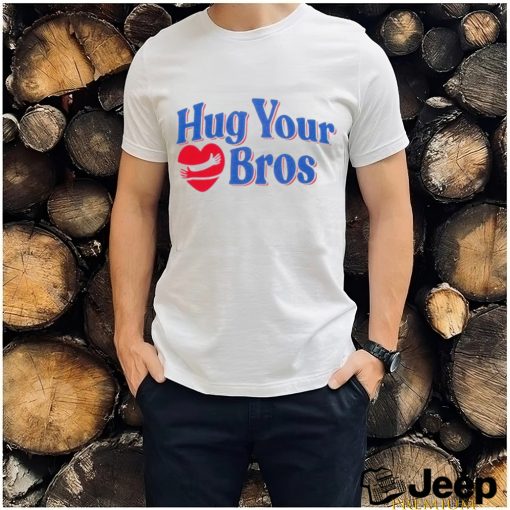 Official Hug your Bros shirt