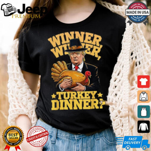 Official Humor Trump winner winner Turkey dinner thanksgiving T shirt