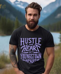 Official Hustle and Heart Set Youngstown Apart shirt