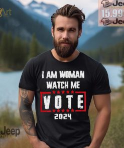 Official I Am Woman Watch Me Vote 2024 T Shirts