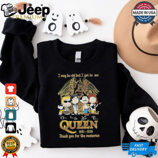 Official I May Be Old, But I Witnessed Queen 1970 2025 – Thanks for the Memories T Shirt