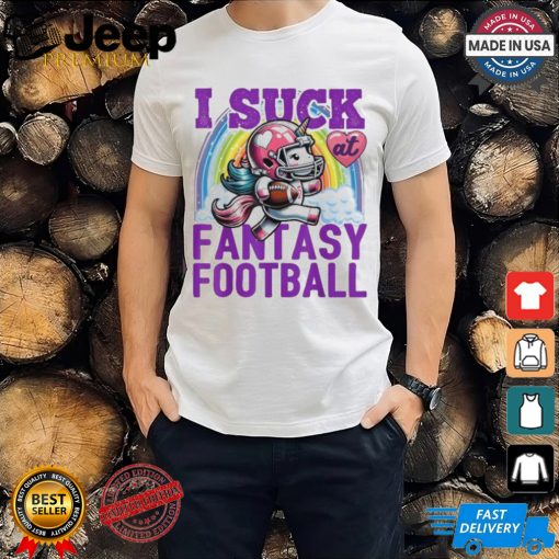 Official I Suck At Fantasy Football Unicorn Rainbow Loser 2024 T shirt