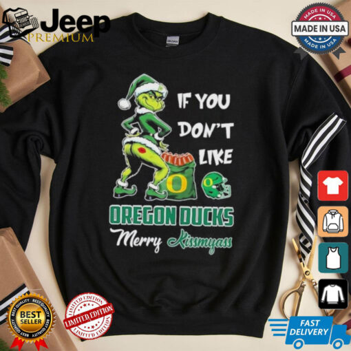 Official If You Don’t Like Oregon Ducks Merry Kissmyass T Shirt