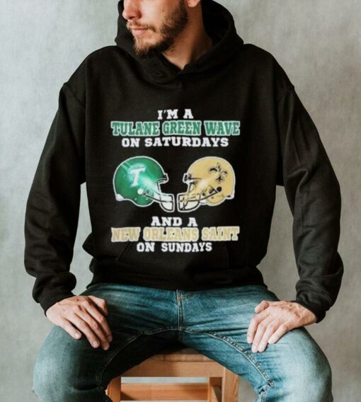 Official I’m A Tulane Green Wave On Saturdays And A New Orleans Saint On Sundays Shirt