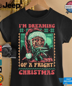 Official I’m Dreaming Of A Fright Christmas Shirt