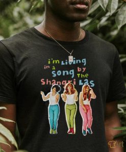 Official I’m Living In A Song By The Shangri Las T Shirt