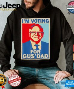 Official I’m Voting For Gus Dad Vote Tim Walz Vice President 2024 T shirt