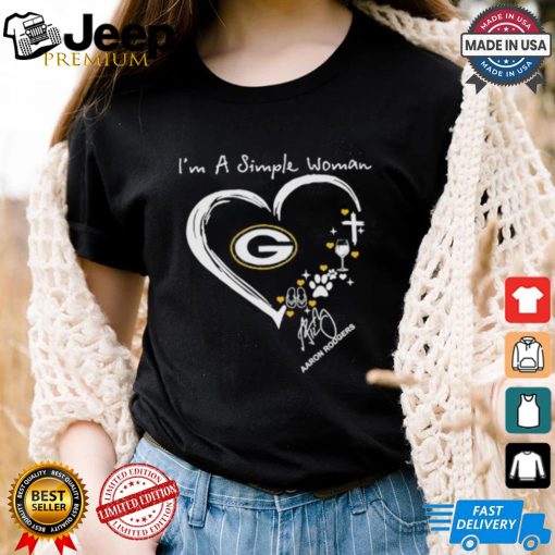 Official I’m a simple woman Aaron Rodgers Green Bay Packers signature shirt