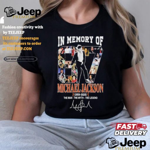 Official In Memory Of 87 Michael Jackson 1958 2025 The Man The Myth The Legend Signature Unisex T Shirt