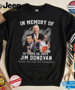 Official In Memory Of October 26, 2024 Jim Donovan Thank You For The Memories Signature Shirt