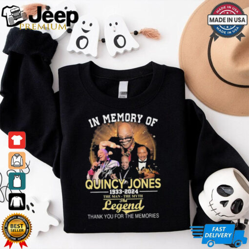 Official In Memory Of Quincy Jones 1933 2024 The Man The Myth The Legend Signature Thank You For The Memories t shirt