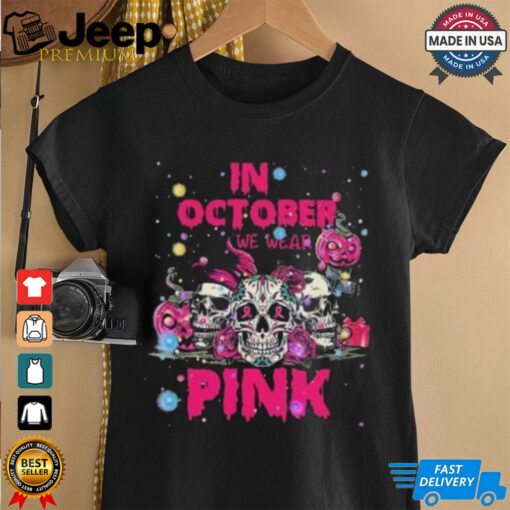 Official In October We Wear Pink Skull Breast Cancer 2024 T shirt