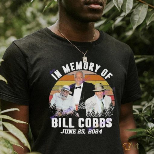 Official In memory of bill cobbs june 25 2024 signature shirt