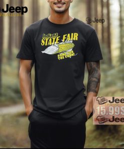 Official Indiana State Fair Come For The Corn Shirt