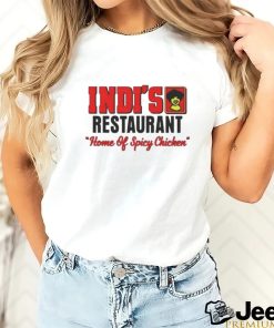 Official Indi’s Restaurant Home Of Spicy Chicken Shirt