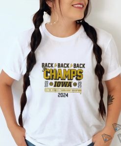 Official Iowa Basketball Back To Back To Back Big Ten Women’s Basketball Tournament Champs T Shirt