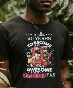 Official It Took 40 Years To Become This Awesome Cleveland Guardians Fan Shirt