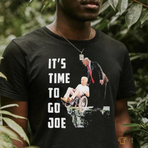 Official It’s Time To Go Joe Trump Pushed Biden Off A Cliff T shirt