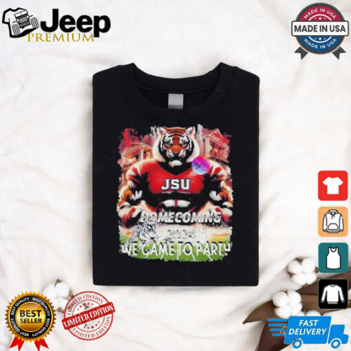 Official JSU Homecoming 2024 We Came To Party Shirt