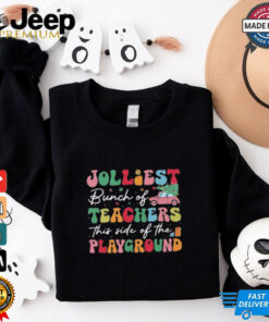 Official Jolliest Bunch Of Teachers This Side Of The Playground Christmas Shirt