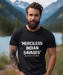 Official Joseph m pierce merciless indian savages 2024 shirt