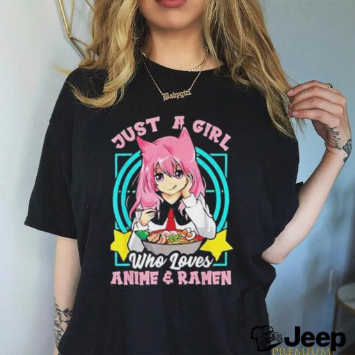 Official Just a girl who loves anime and ramen bowl shirt