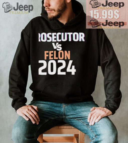 Official Kamala Harris Prosecutor Vs Felon 2024 t shirt