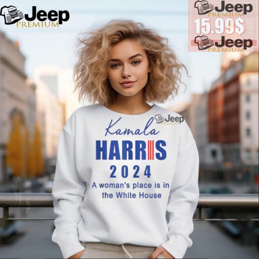 Official Kamala Harris a woman’s place is in the white house 2024 T shirt