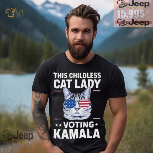 Official Kamala This Childless Cat Lady Is Voting Kamala Harris 2024 T Shirt