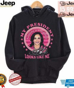 Official Kamala harris my president looks like me shirt