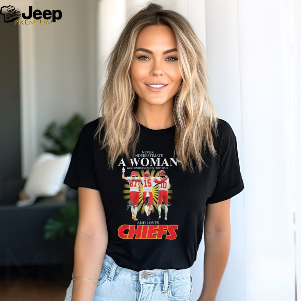 Official Kansas City Chiefs Never Underestimate A Woman Who